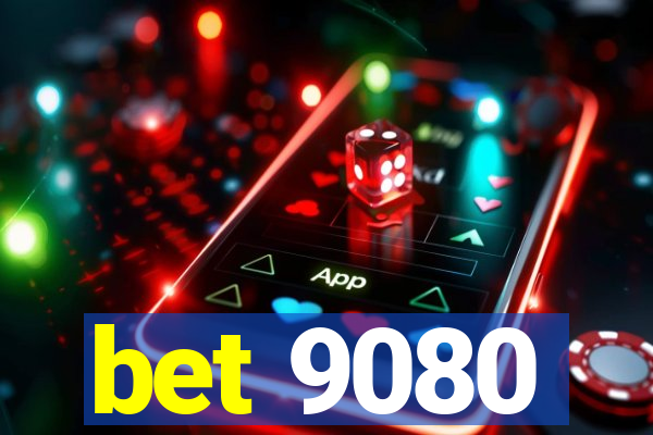 bet 9080